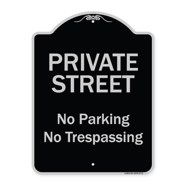 Signmission Designer Series-Private Street No Parking Or Trespassing, 24" x 18", BS-1824-9771 A-DES-BS-1824-9771 - main